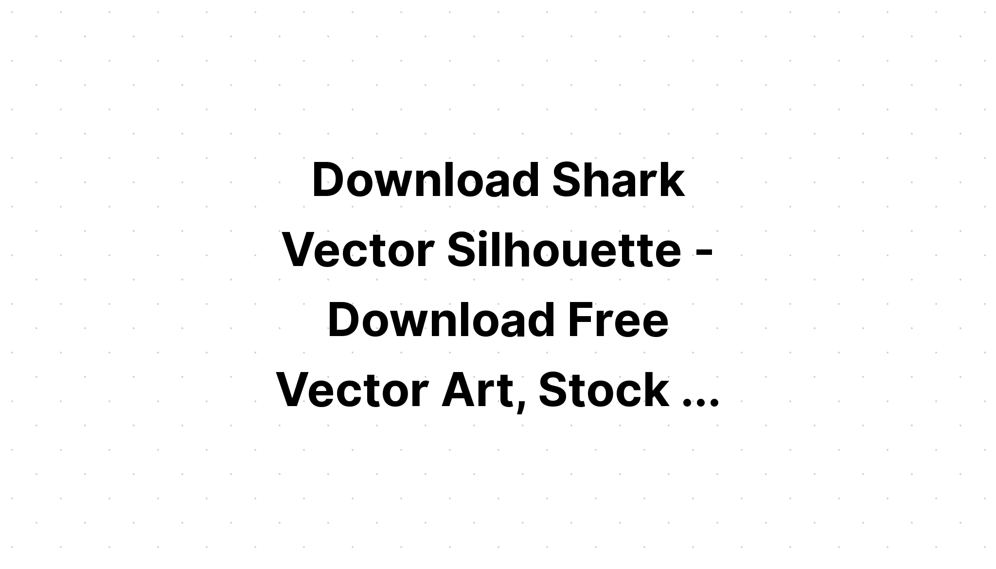 Download Shark Svg Free Download